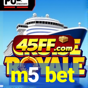 m5 bet